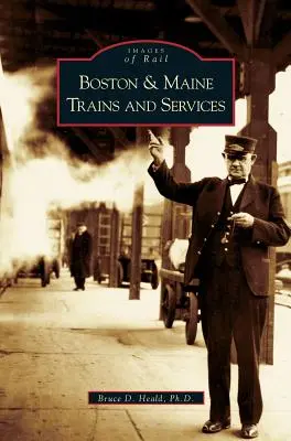 Trains et services de Boston et du Maine - Boston and Maine Trains and Services