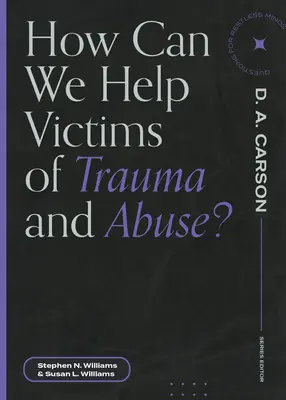 Comment aider les victimes de traumatismes et d'abus ? - How Can We Help Victims of Trauma and Abuse?