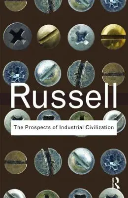 Les perspectives de la civilisation industrielle - The Prospects of Industrial Civilization