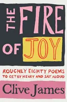 Feu de joie - Environ 80 poèmes à connaître par cœur et à dire à voix haute - Fire of Joy - Roughly 80 Poems to Get by Heart and Say Aloud