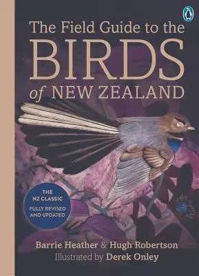 Le guide de terrain des oiseaux de Nouvelle-Zélande - The Field Guide to the Birds of New Zealand