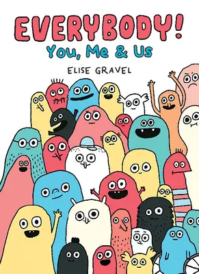 Tout le monde ! Vous, moi et nous - Everybody!: You, Me & Us