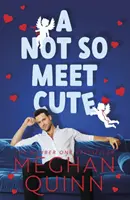 Pas si mignon que ça - Le best-seller no. 1 à la fois torride et addictif, inspiré de Pretty Craft. 1 inspiré de Pretty Woman - Not So Meet Cute - The steamy and addictive no. 1 bestseller inspired by Pretty Woman