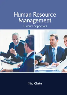 Gestion des ressources humaines : Perspectives actuelles - Human Resource Management: Current Perspectives