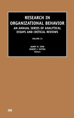 Recherche en comportement organisationnel : Volume 23 - Research in Organizational Behavior: Volume 23