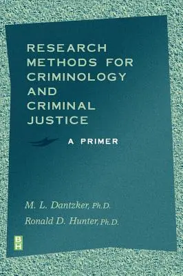 Méthodes de recherche en criminologie et justice pénale : Un abécédaire - Research Methods for Criminology and Criminal Justice: A Primer