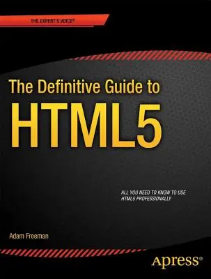 Le guide définitif de HTML5 - The Definitive Guide to HTML5