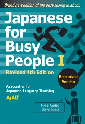 Japonais pour les gens occupés Livre 1 : Romanisé : 4ème édition révisée (téléchargement audio gratuit) - Japanese for Busy People Book 1: Romanized: Revised 4th Edition (Free Audio Download)