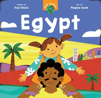 Notre monde : Égypte - Our World: Egypt