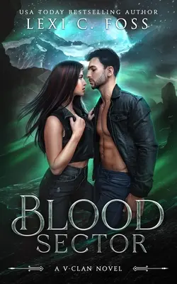 Le Secteur du Sang : Une romance Omegaverse autonome avec un métamorphe - Blood Sector: A Standalone Shifter Omegaverse Romance