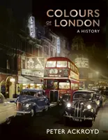 Couleurs de Londres - Une histoire - Colours of London - A History