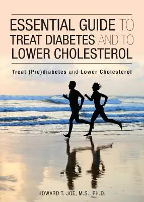 Guide essentiel pour traiter le diabète et réduire le cholestérol - Essential Guide to Treat Diabetes and to Lower Cholesterol