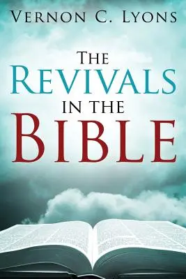 Les réveils dans la Bible - The Revivals in the Bible