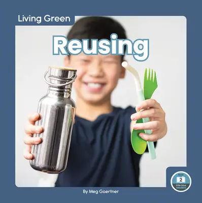 Réutiliser - Reusing