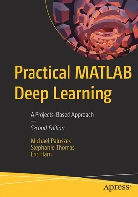 Apprentissage profond MATLAB pratique : Une approche basée sur des projets - Practical MATLAB Deep Learning: A Projects-Based Approach