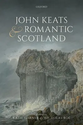 John Keats et l'Écosse romantique - John Keats and Romantic Scotland