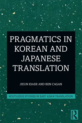 La pragmatique dans la traduction coréenne et japonaise - Pragmatics in Korean and Japanese Translation