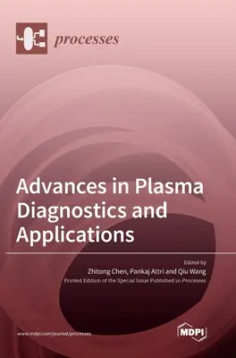 Progrès en matière de diagnostic et d'applications dans le domaine du plasma - Advances in Plasma Diagnostics and Applications