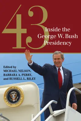 43 : Au cœur de la présidence de George W. Bush - 43: Inside the George W. Bush Presidency