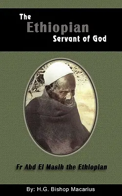 Le serviteur éthiopien du Christ - The Ethiopian Servant of Christ