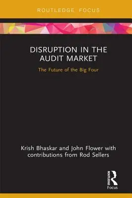 Perturbation du marché de l'audit : L'avenir des quatre grands - Disruption in the Audit Market: The Future of the Big Four