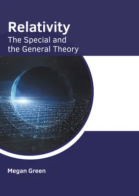La relativité : La théorie spéciale et la théorie générale - Relativity: The Special and the General Theory