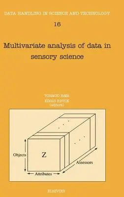 Analyse multivariée des données en sciences sensorielles : Volume 16 - Multivariate Analysis of Data in Sensory Science: Volume 16