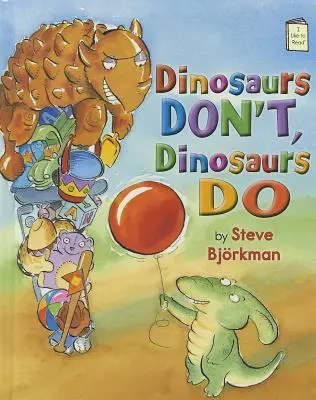 Les dinosaures ne font pas, les dinosaures font - Dinosaurs Don't, Dinosaurs Do