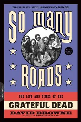 So Many Roads : La vie et l'époque du Grateful Dead - So Many Roads: The Life and Times of the Grateful Dead