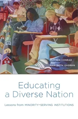 Éduquer une nation diversifiée : Les leçons des institutions au service des minorités - Educating a Diverse Nation: Lessons from Minority-Serving Institutions