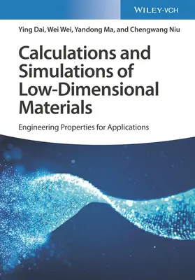 Calculs et simulations des matériaux de faible dimension : Adapter les propriétés aux applications - Calculations and Simulations of Low-Dimensional Materials: Tailoring Properties for Applications