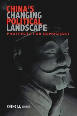 Le paysage politique changeant de la Chine : Perspectives pour la démocratie - China's Changing Political Landscape: Prospects for Democracy