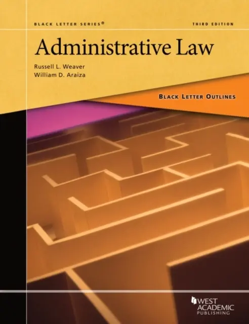 Black Letter Outline on Administrative Law (en anglais) - Black Letter Outline on Administrative Law