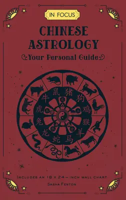 L'astrologie chinoise en point de mire : Votre guide personnel Volume 19 - In Focus Chinese Astrology: Your Personal Guide Volume 19