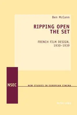 L'ouverture du décor : le design des films français, 1930-1939 - Ripping Open the Set; French Film Design, 1930-1939