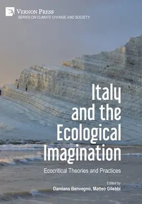 L'Italie et l'imagination écologique : Théories et pratiques écocritiques - Italy and the Ecological Imagination: Ecocritical Theories and Practices