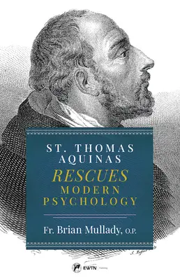 Thomas d'Aquin à la rescousse de la psychologie moderne - St. Thomas Aquinas Rescues Modern Psychology