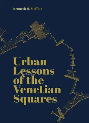 Les leçons urbaines des places vénitiennes - Urban Lessons of the Venetian Squares