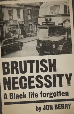 Brutish Necessity : Une vie noire oubliée - Brutish Necessity: A Black Life Forgotten