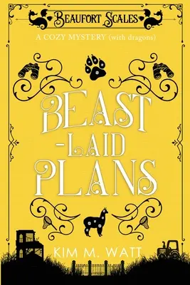Beast-Laid Plans - a Cozy Mystery (with Dragons) (en anglais) - Beast-Laid Plans - a Cozy Mystery (with Dragons)