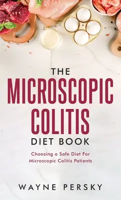 Le livre du régime de la colite microscopique - The Microscopic Colitis Diet Book