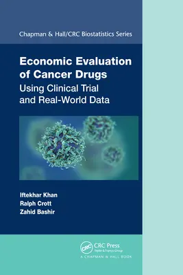 Évaluation économique des médicaments anticancéreux : Utilisation des essais cliniques et des données du monde réel - Economic Evaluation of Cancer Drugs: Using Clinical Trial and Real-World Data