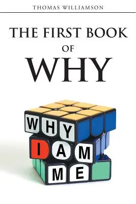 Le premier livre de Pourquoi - Pourquoi je suis moi&nbsp;! - The First Book of Why - Why I Am Me!