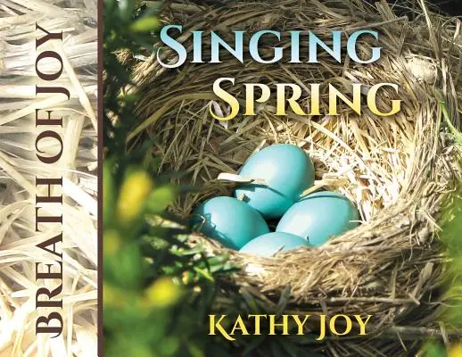Souffle de joie : Le printemps qui chante - Breath of Joy: Singing Spring