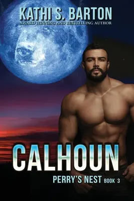 Calhoun : Perry's Nest : Romance paranormale - Calhoun: Perry's Nest: Paranormal Romance