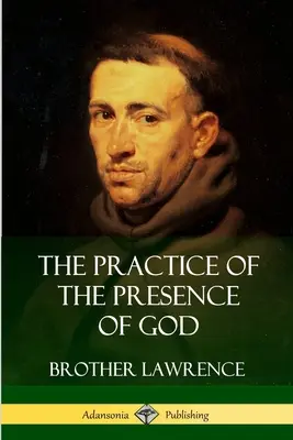 La pratique de la présence de Dieu - The Practice of the Presence of God