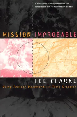 Mission Improbable : Utiliser des documents fantastiques pour apprivoiser la catastrophe - Mission Improbable: Using Fantasy Documents to Tame Disaster