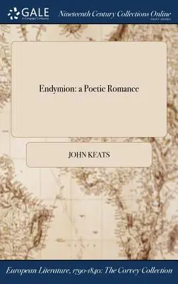 Endymion : une romance poétique - Endymion: a Poetic Romance
