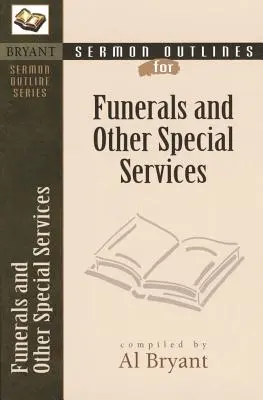 Esquisses de sermons pour les funérailles et autres services spéciaux - Sermon Outlines for Funerals and Other Special Services