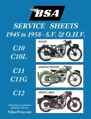 BSA C10-C10l-C11-C11g-C12 'Service Sheets' 1945-1958 for All Pre-Unit S.V. and O.H.V. Rigid, Spring Frame and Swing Arm Models (en anglais seulement) - BSA C10-C10l-C11-C11g-C12 'Service Sheets' 1945-1958 for All Pre-Unit S.V. and O.H.V. Rigid, Spring Frame and Swing Arm Models
